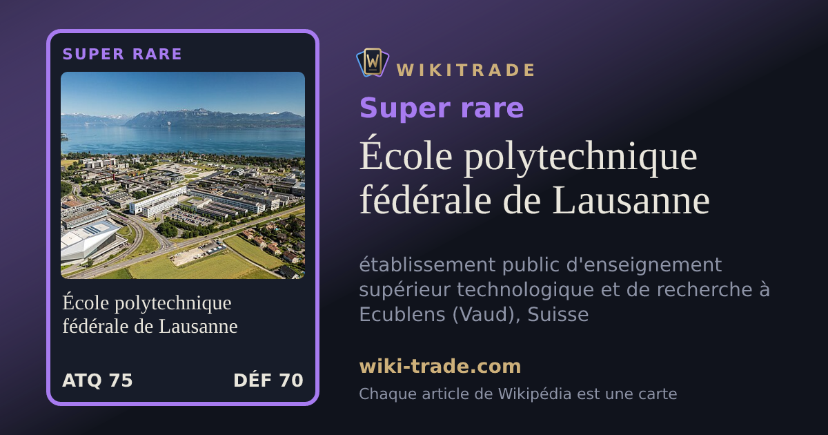 École polytechnique fédérale de Lausanne — carte Super rare