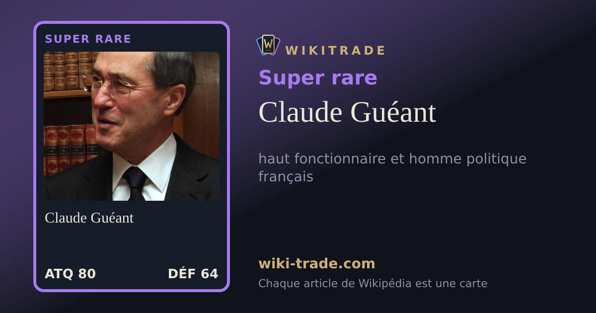Claude Guéant — carte Super rare
