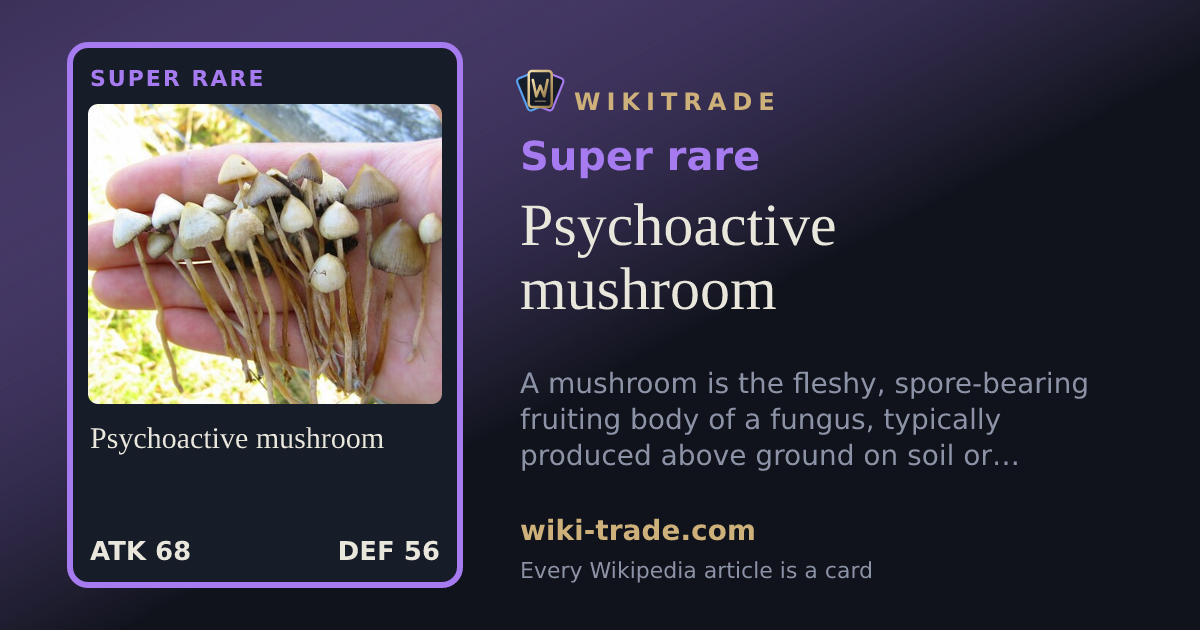 Psychoactive mushroom — Super rare card
