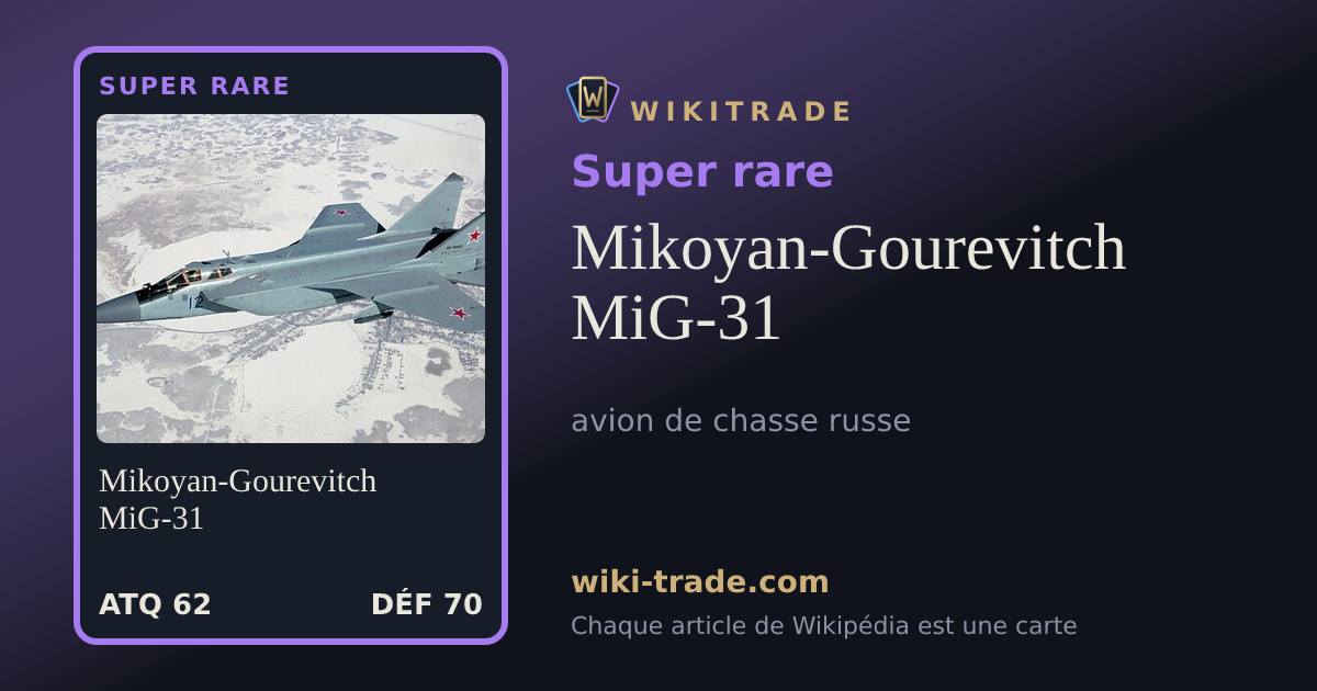 Mikoyan-Gourevitch MiG-31 — carte Super rare