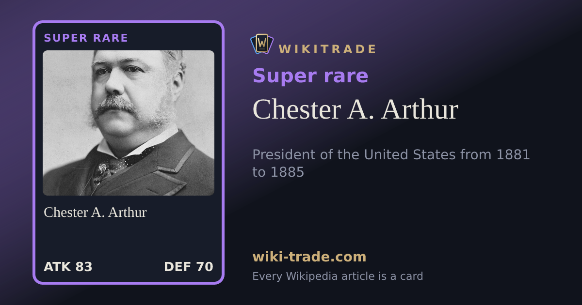 Chester A. Arthur — Super rare card
