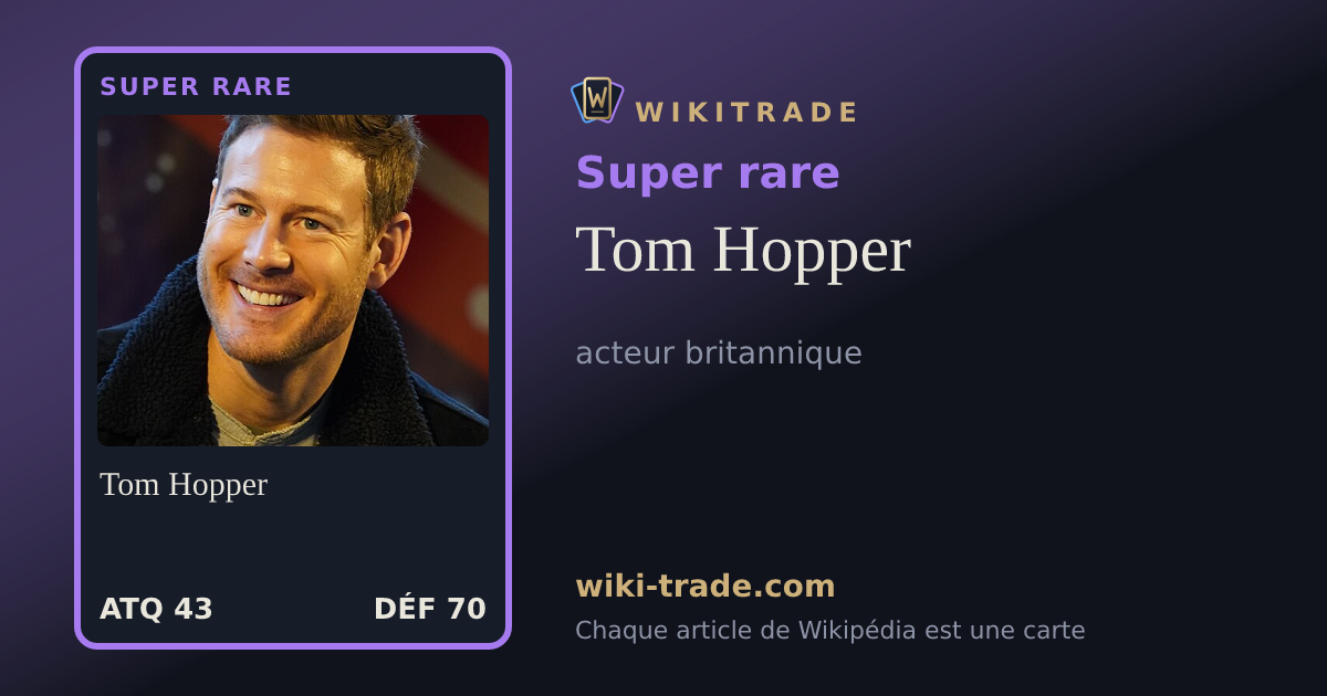 Tom Hopper — carte Super rare