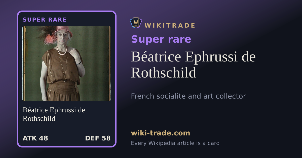 Béatrice Ephrussi de Rothschild — Super rare card