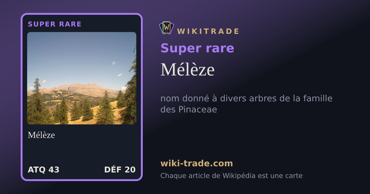 Mélèze — carte Super rare
