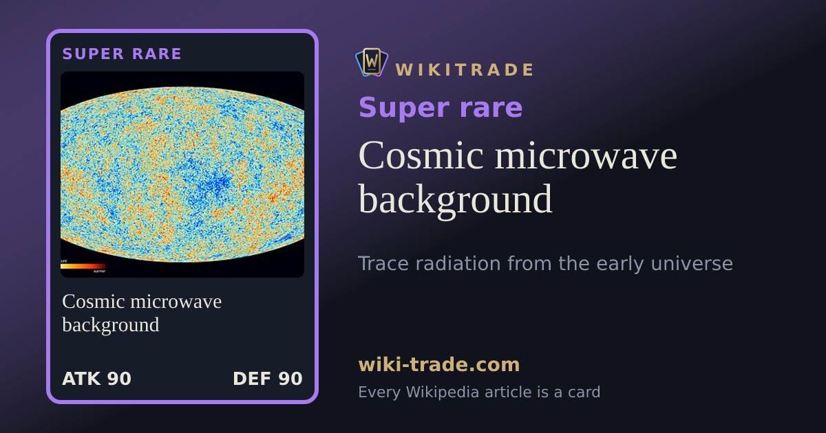 Cosmic microwave background — Super rare card