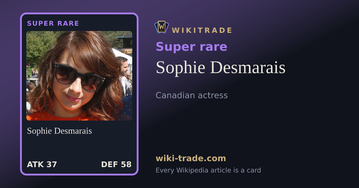 Sophie Desmarais — Super rare card