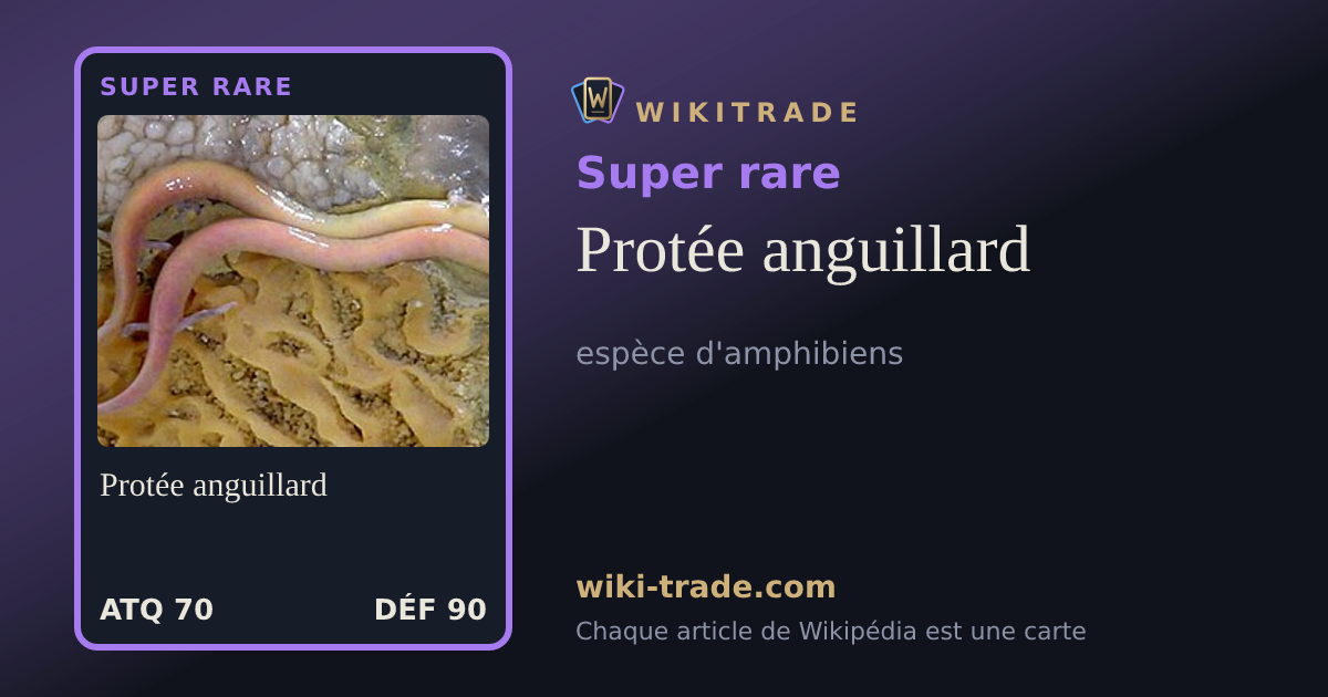 Protée anguillard — carte Super rare