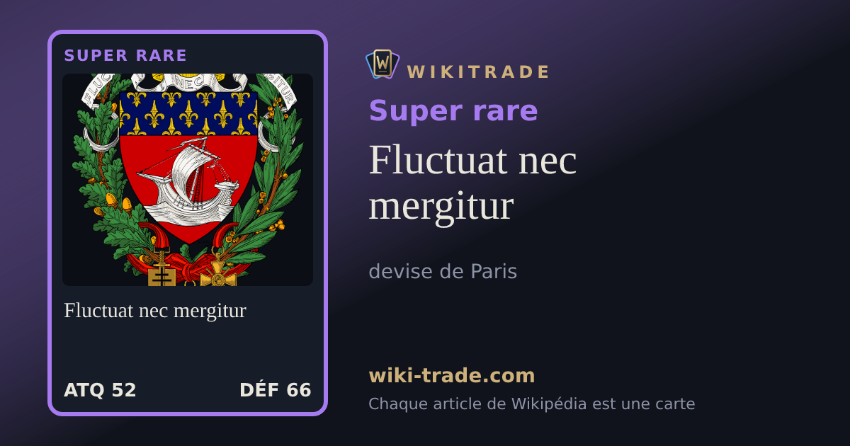 Fluctuat nec mergitur — carte Super rare