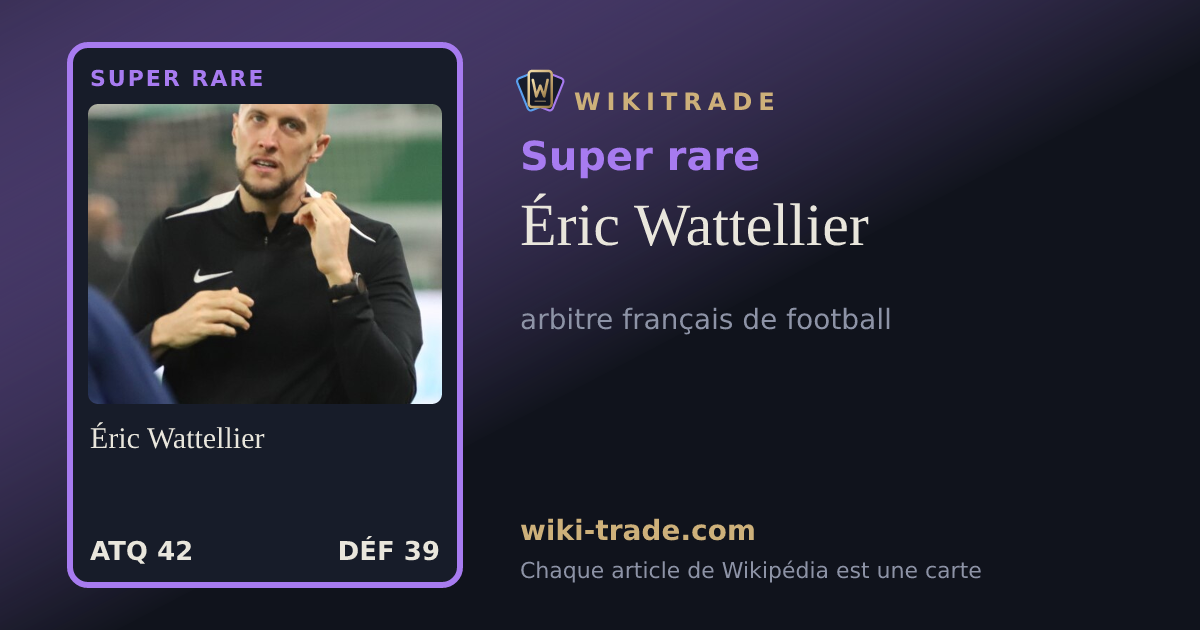 Éric Wattellier — carte Super rare