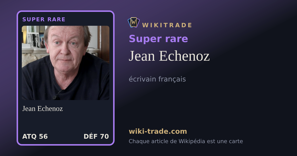 Jean Echenoz — carte Super rare