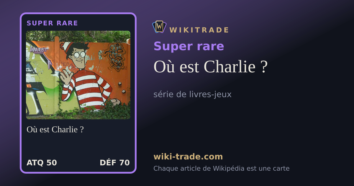 Où est Charlie ? — carte Super rare