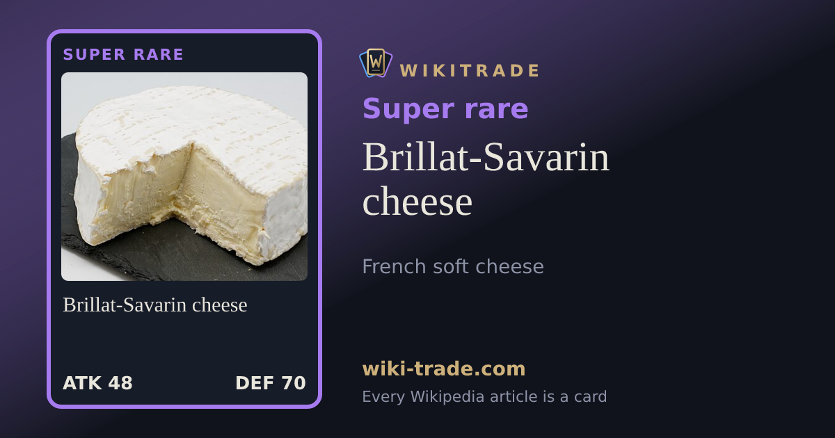 Brillat-Savarin cheese — Super rare card