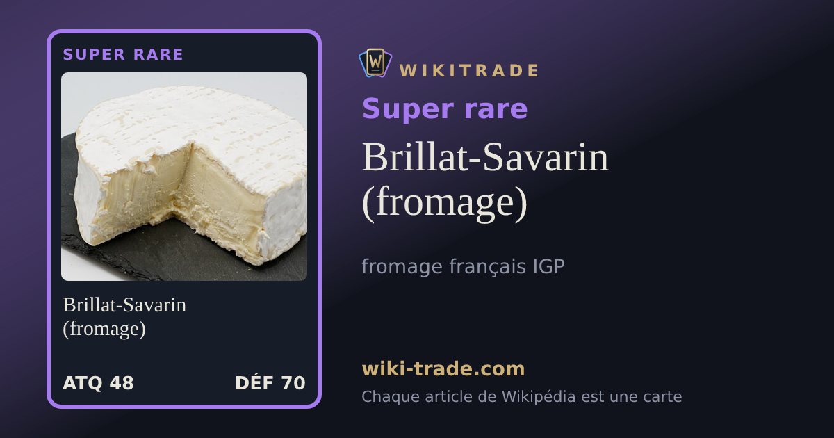 Brillat-Savarin (fromage) — carte Super rare