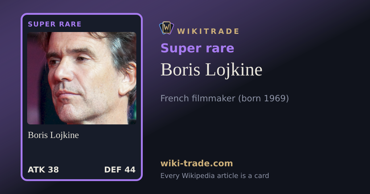 Boris Lojkine — Super rare card