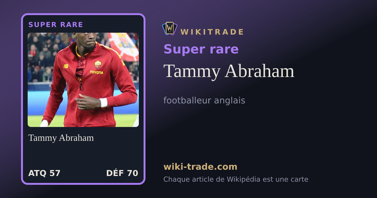 Tammy Abraham — carte Super rare