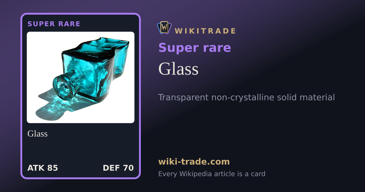 Glass — Super rare card