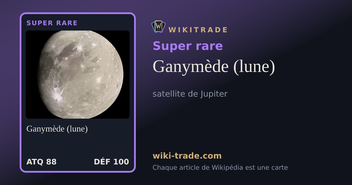 Ganymède (lune) — carte Super rare