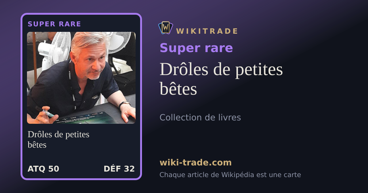 Drôles de petites bêtes — carte Super rare