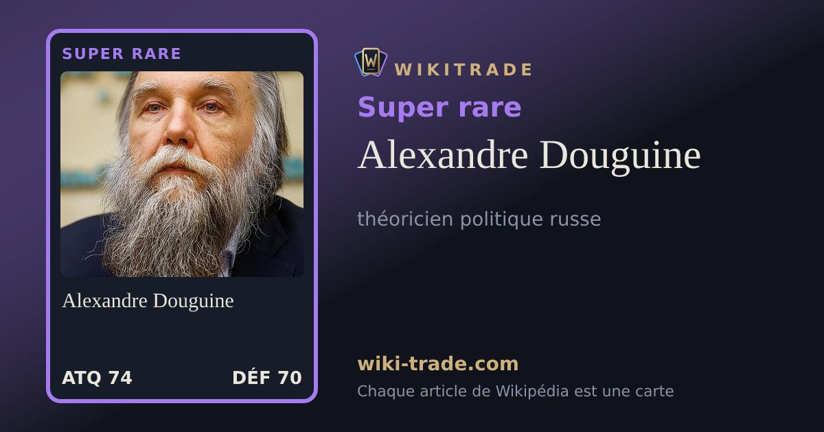 Alexandre Douguine — carte Super rare