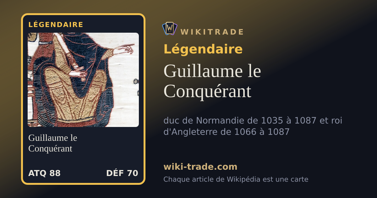Guillaume le Conquérant — carte Légendaire