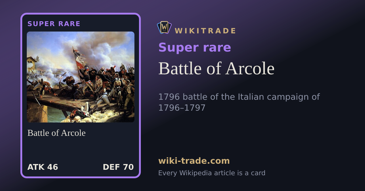 Battle of Arcole — Super rare card