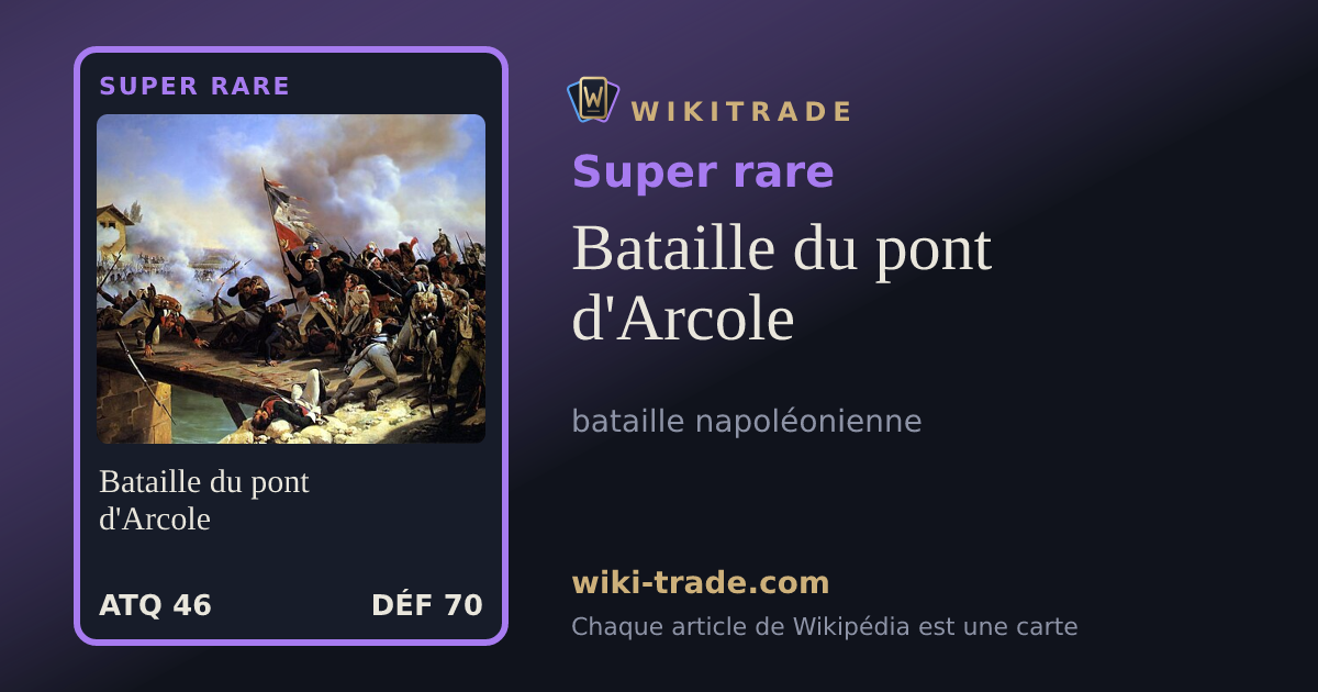 Bataille du pont d'Arcole — carte Super rare