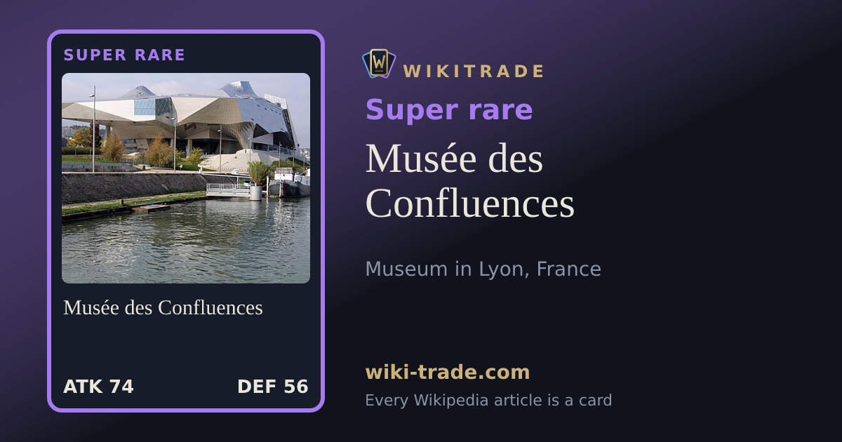 Musée des Confluences — Super rare card