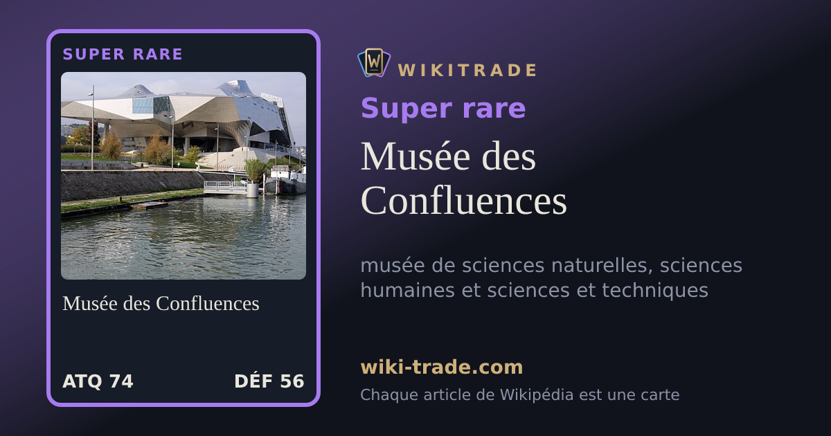 Musée des Confluences — carte Super rare