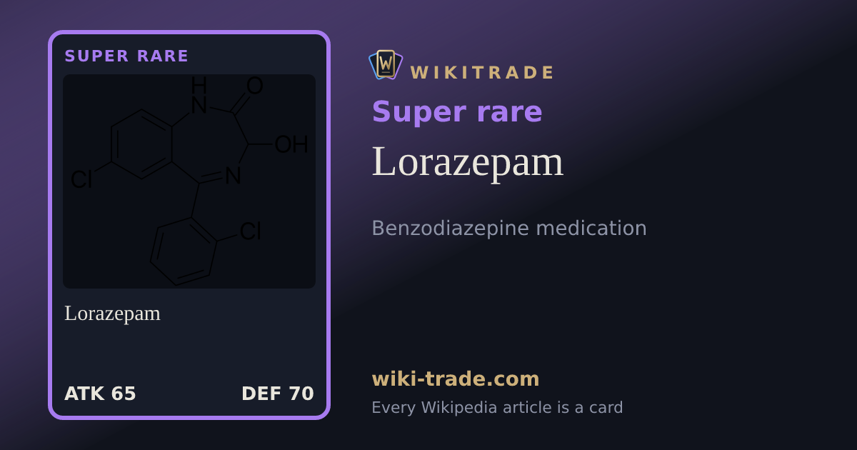 Lorazepam — Super rare card