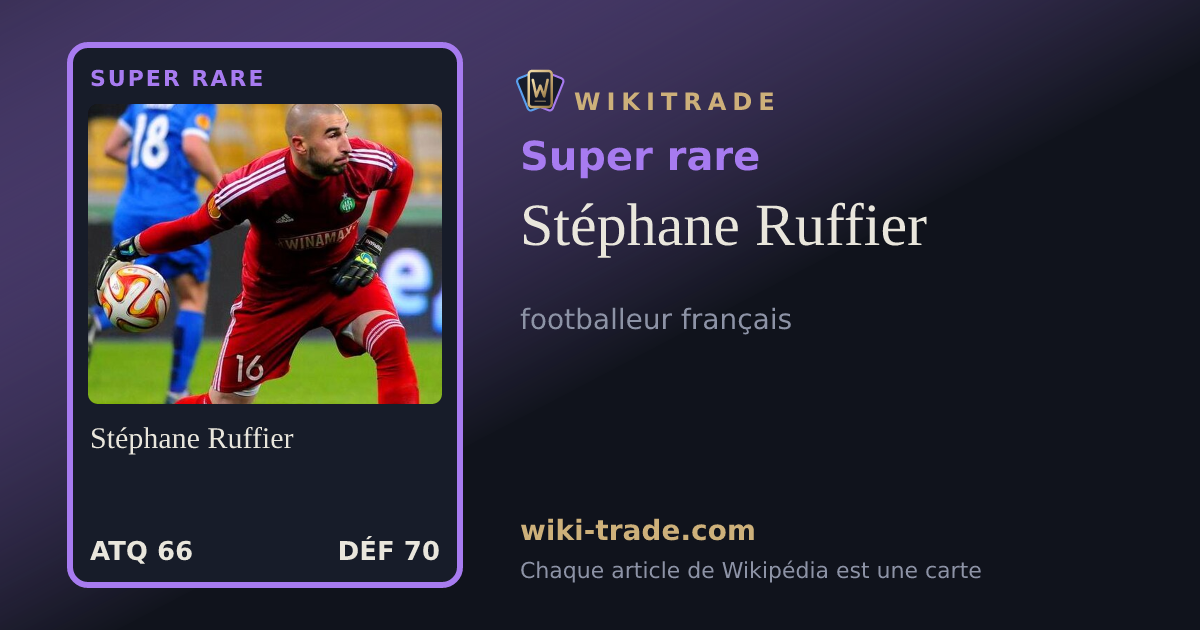 Stéphane Ruffier — carte Super rare