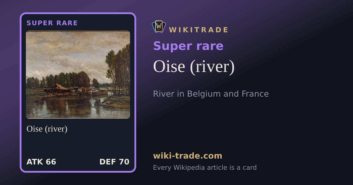 Oise (river) — Super rare card