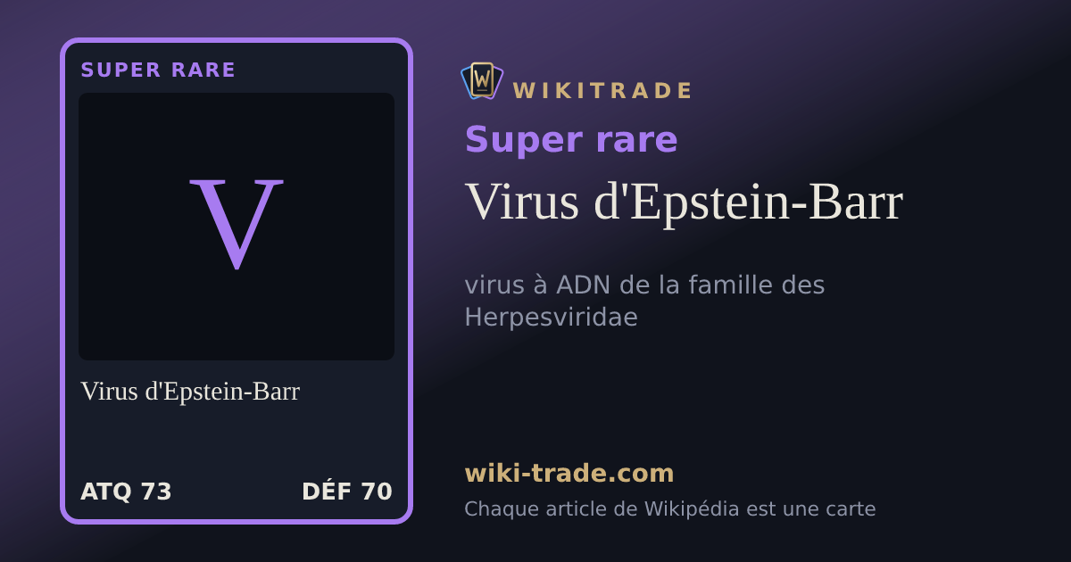 Virus d'Epstein-Barr — carte Super rare