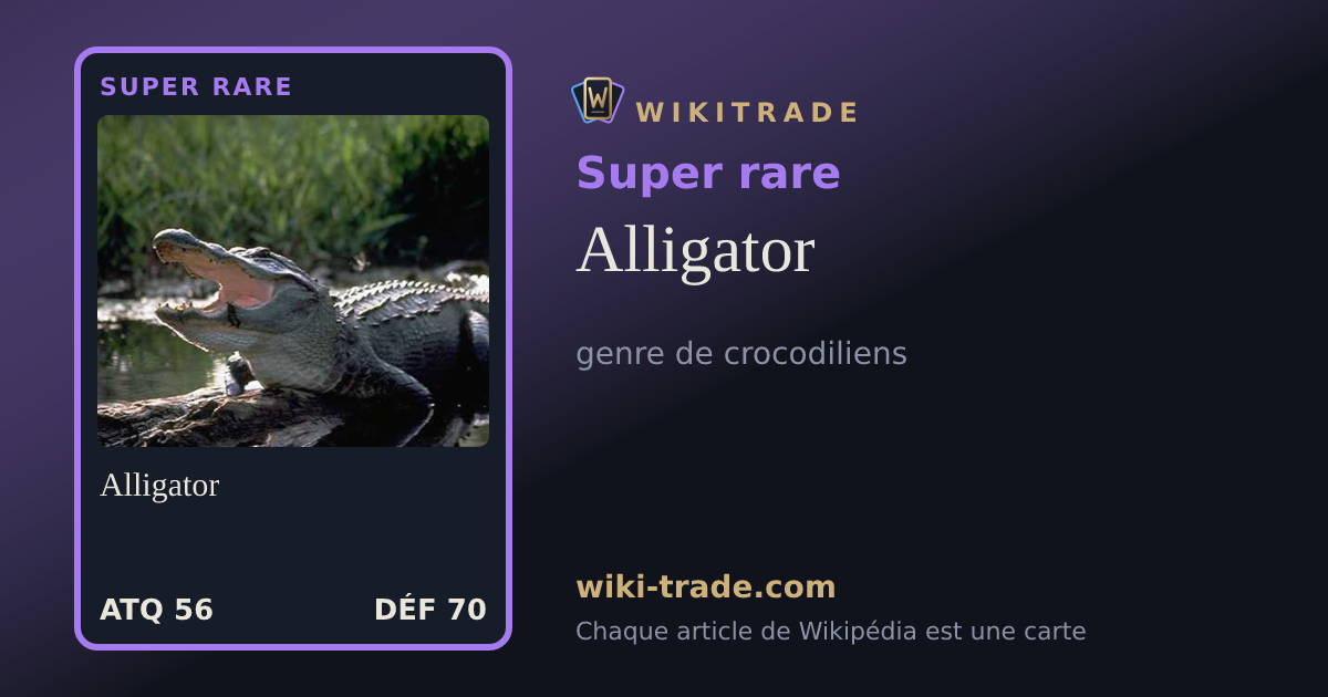 Alligator — carte Super rare