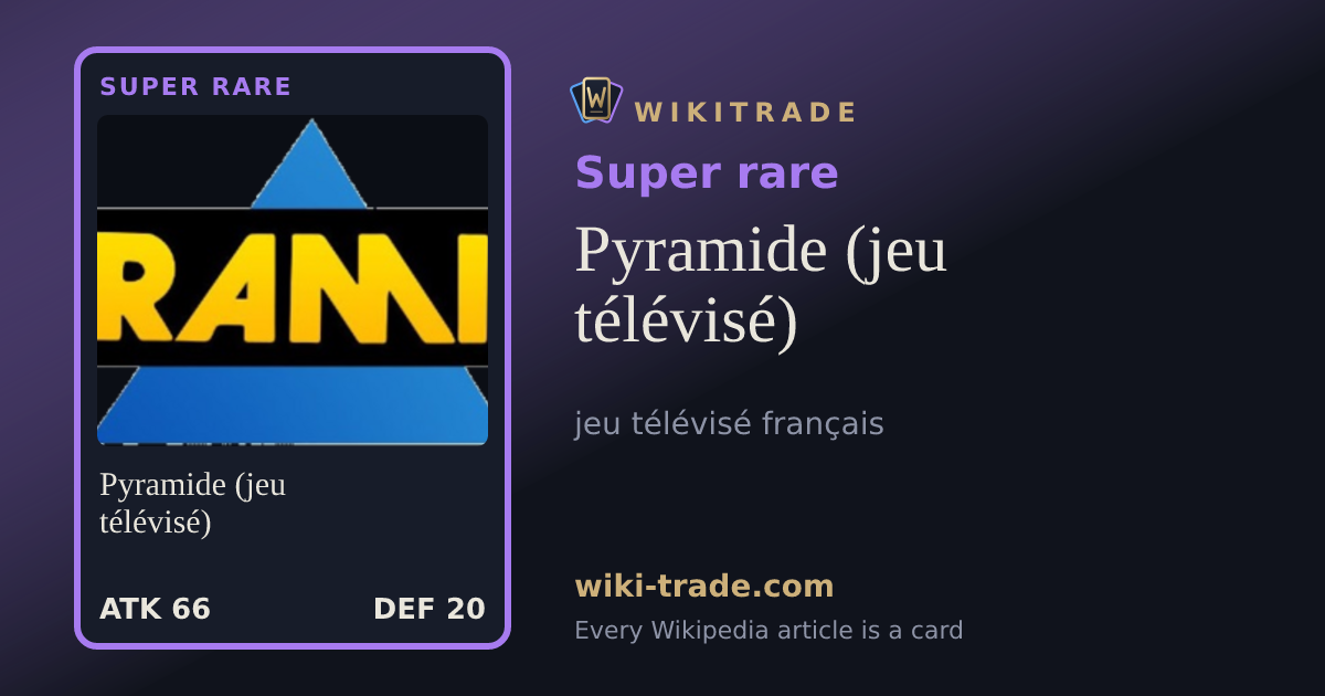Pyramide (jeu télévisé) — Super rare card