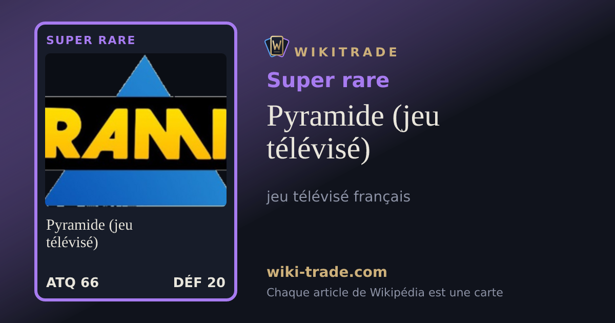 Pyramide (jeu télévisé) — carte Super rare