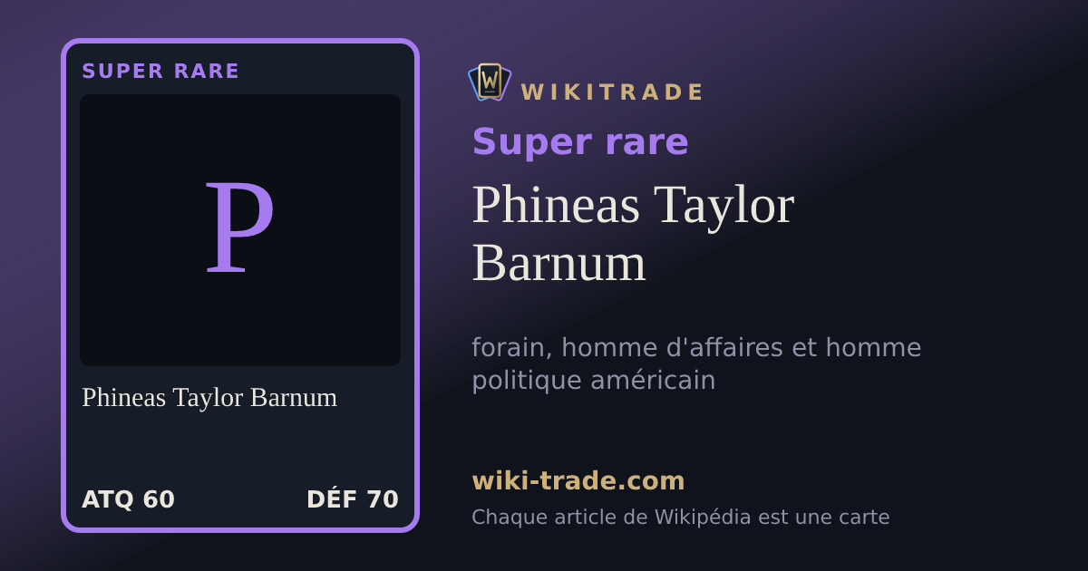 Phineas Taylor Barnum — carte Super rare
