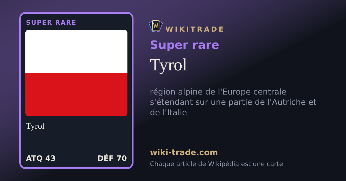 Tyrol — carte Super rare