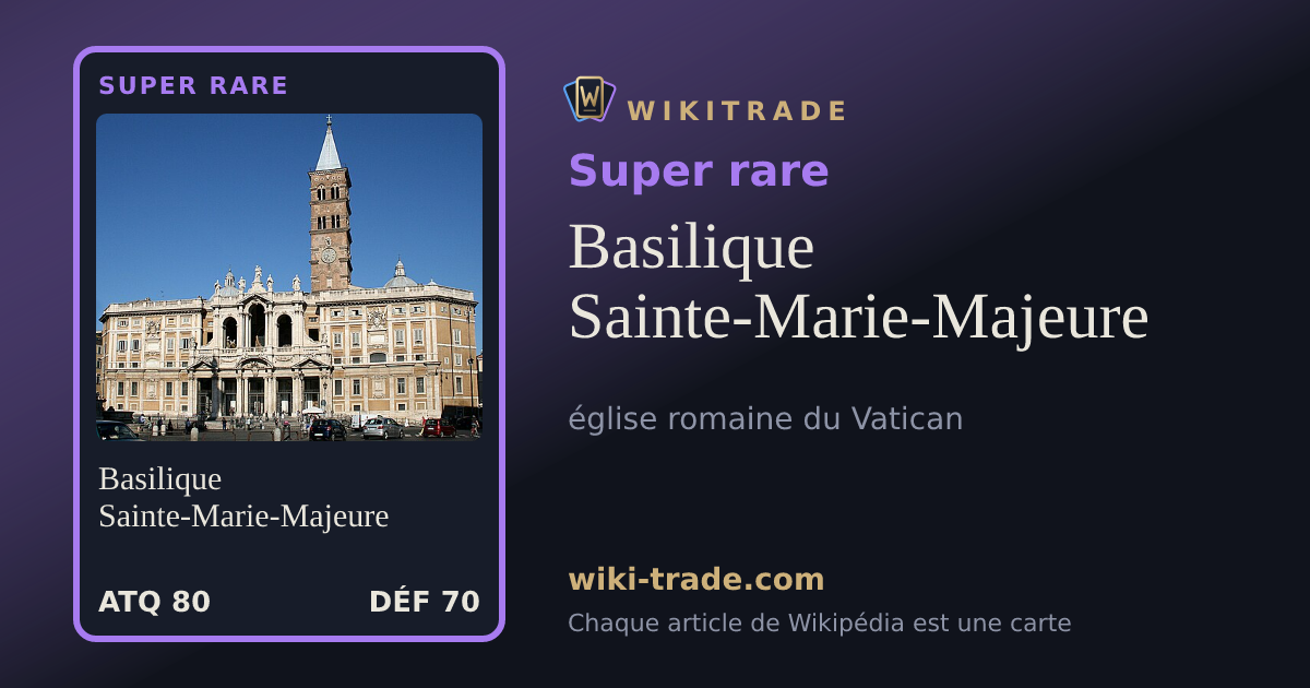 Basilique Sainte-Marie-Majeure — carte Super rare
