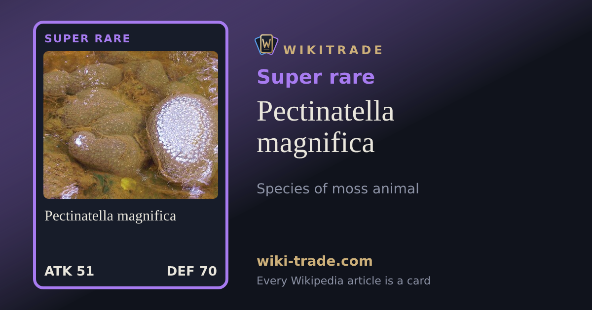 Pectinatella magnifica — Super rare card