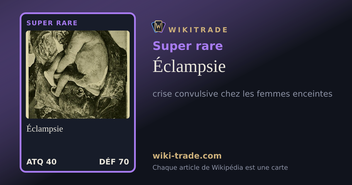 Éclampsie — carte Super rare