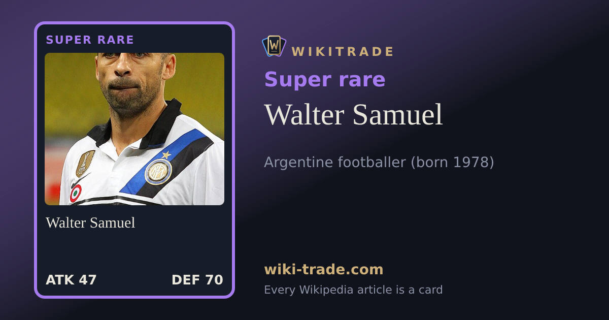 Walter Samuel — Super rare card