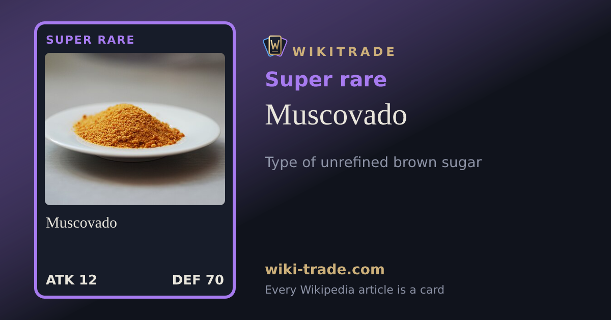 Muscovado — Super rare card