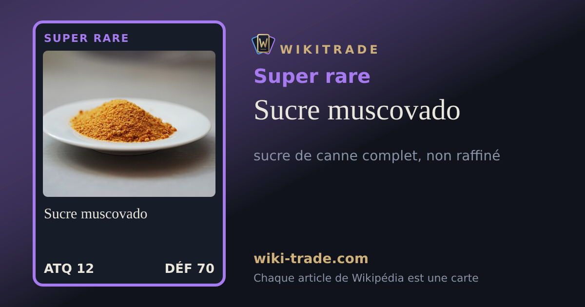 Sucre muscovado — carte Super rare