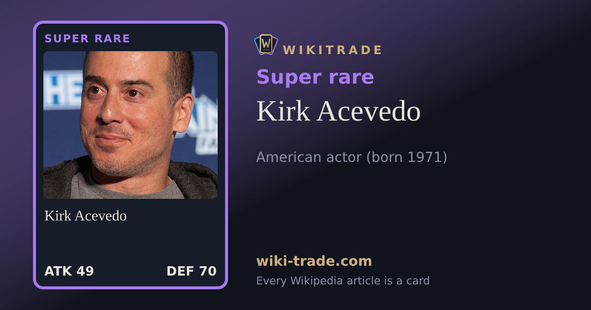 Kirk Acevedo — Super rare card