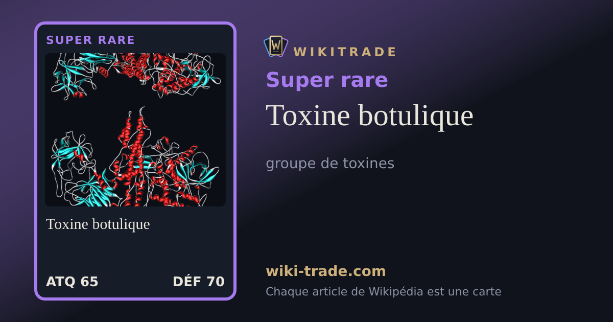 Toxine botulique — carte Super rare