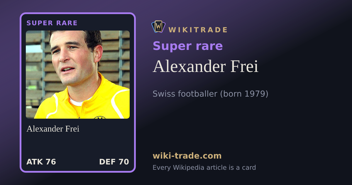 Alexander Frei — Super rare card