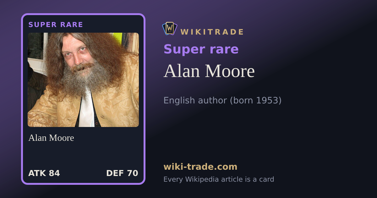 Alan Moore — Super rare card