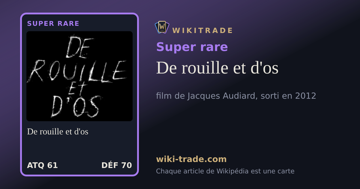 De rouille et d'os — carte Super rare