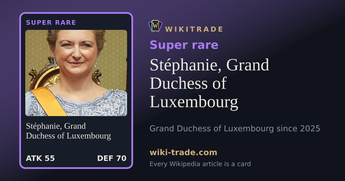Stéphanie, Grand Duchess of Luxembourg — Super rare card