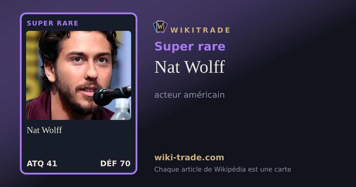 Nat Wolff — carte Super rare